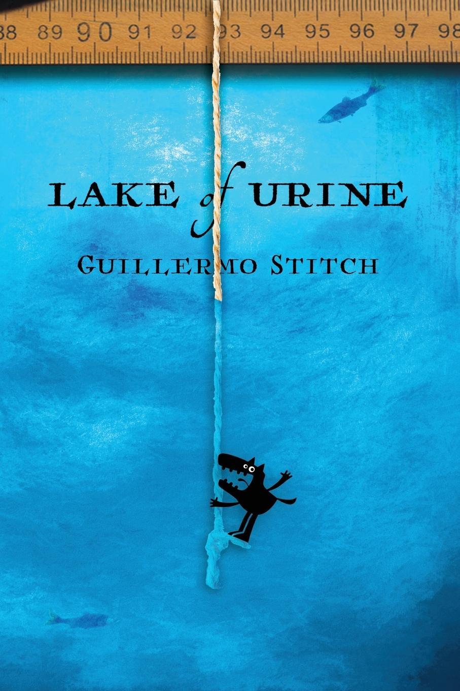 Cover: 9781944697945 | Lake of Urine | A Love Story | Guillermo Stitch | Taschenbuch | 2020