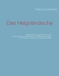 Cover: 9783837019551 | Das Helgoländische | Paulina Wanke | Taschenbuch | Paperback | 388 S.