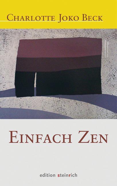 Cover: 9783942085182 | Einfach Zen | Charlotte Joko Beck | Buch | Deutsch | 2011