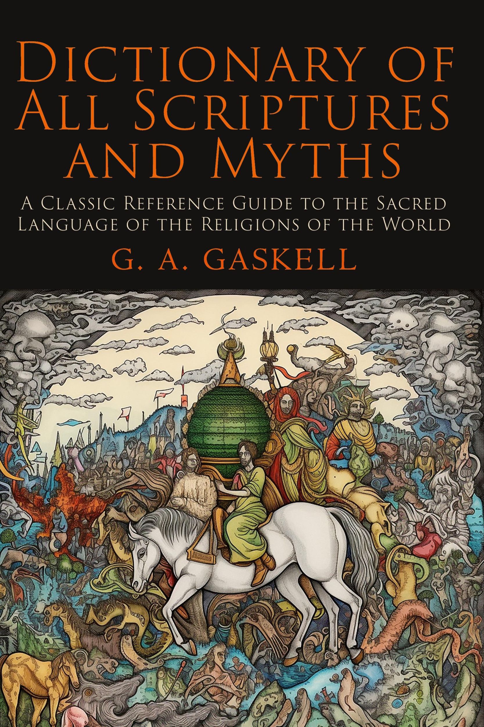 Cover: 9781684229017 | Dictionary of All Scriptures and Myths | G. A. Gaskell | Taschenbuch