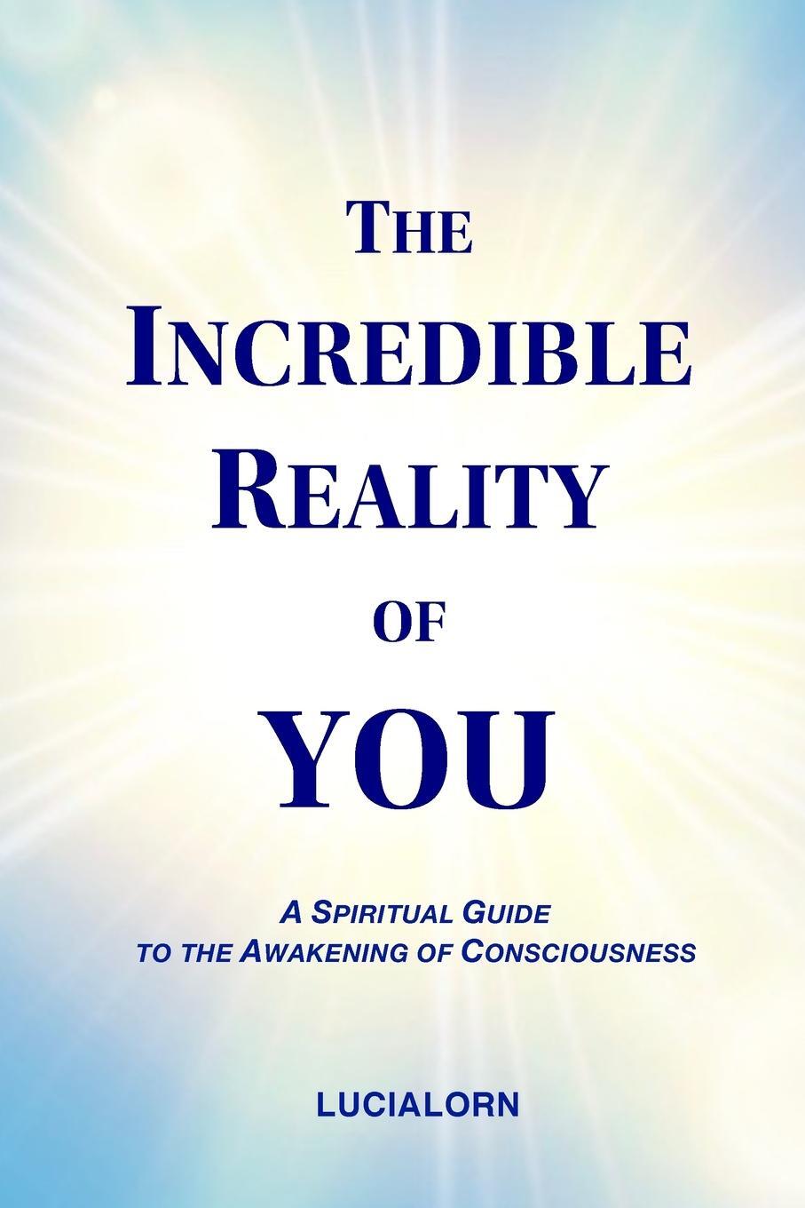 Cover: 9781775335900 | The Incredible Reality of You | Lucialorn | Taschenbuch | Paperback