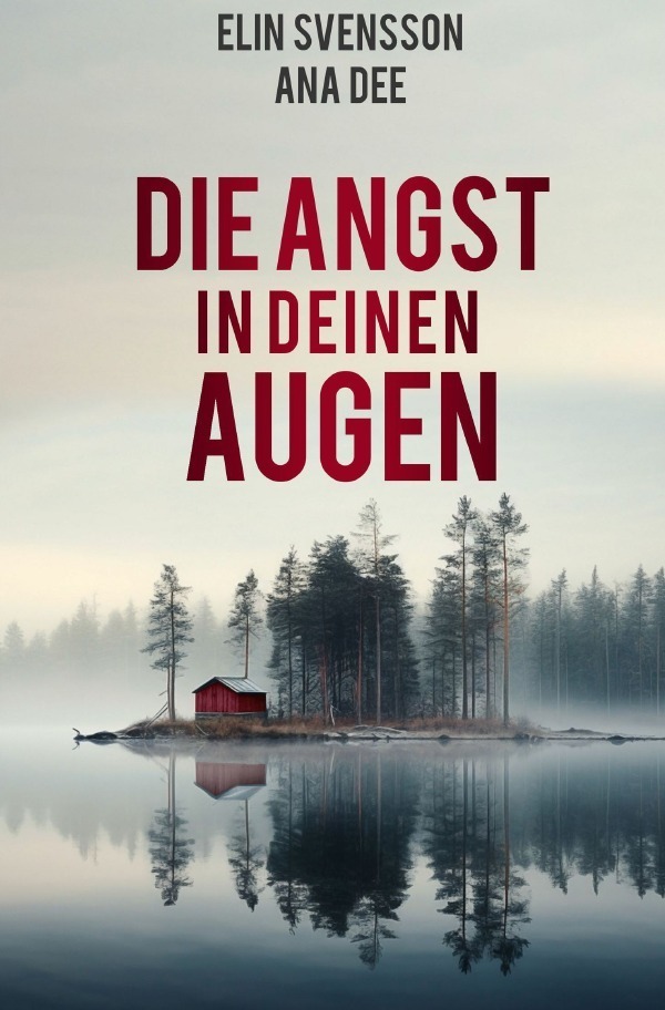 Cover: 9783759808622 | Die Angst in deinen Augen | Schweden-Krimi. DE | Ana Dee | Taschenbuch