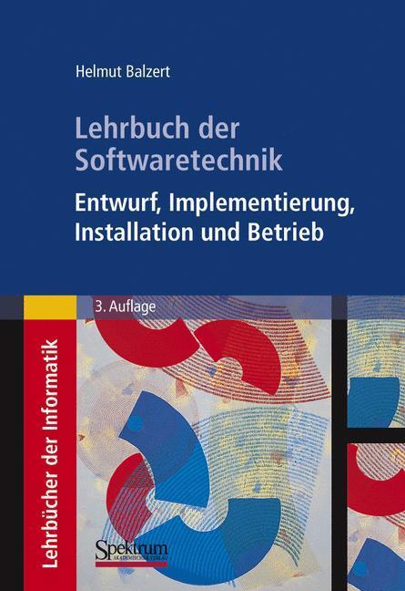 Cover: 9783827417060 | Lehrbuch der Softwaretechnik: Entwurf, Implementierung,...