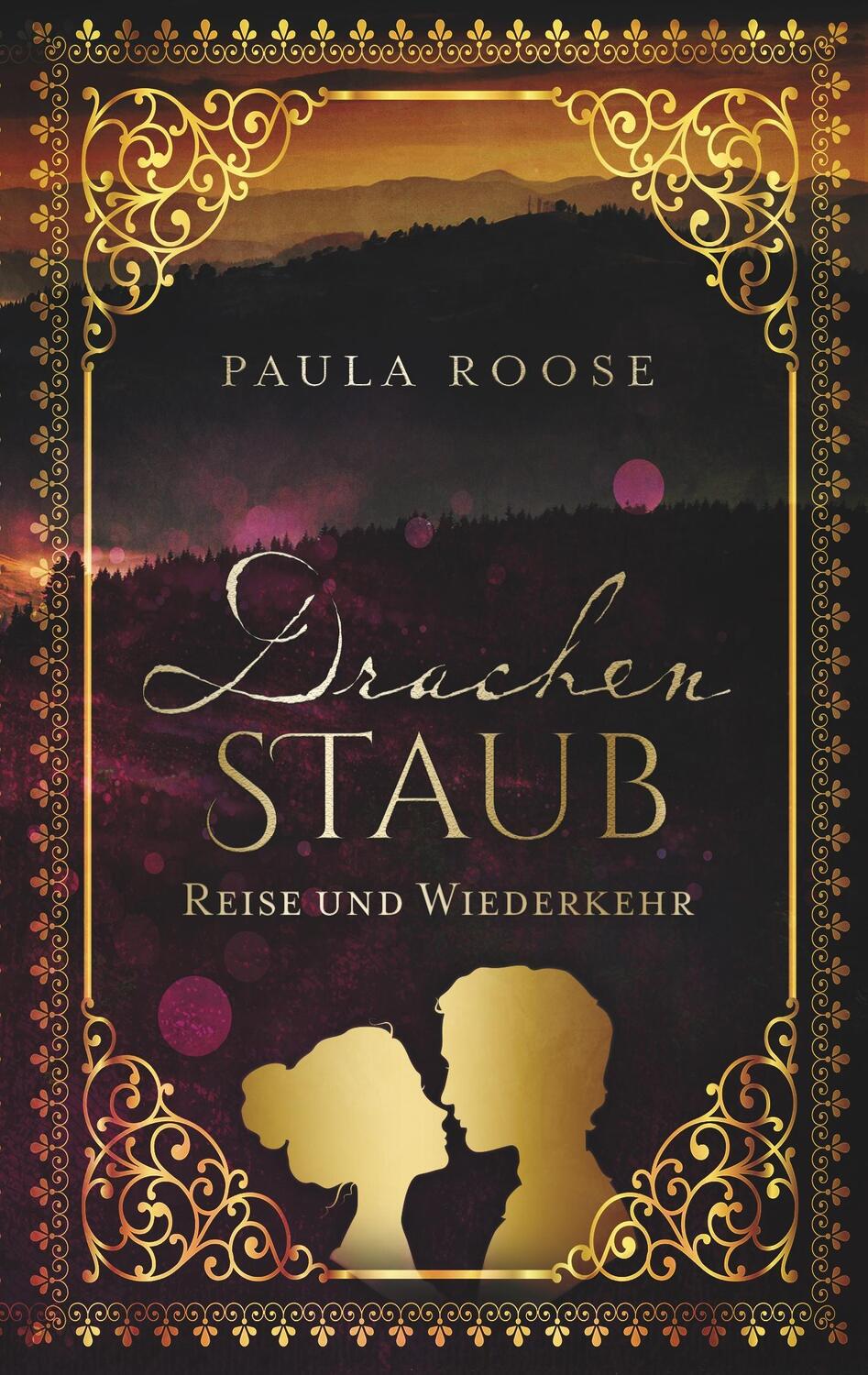Cover: 9783744837972 | Drachenstaub | Reise und Wiederkehr | Paula Roose | Taschenbuch