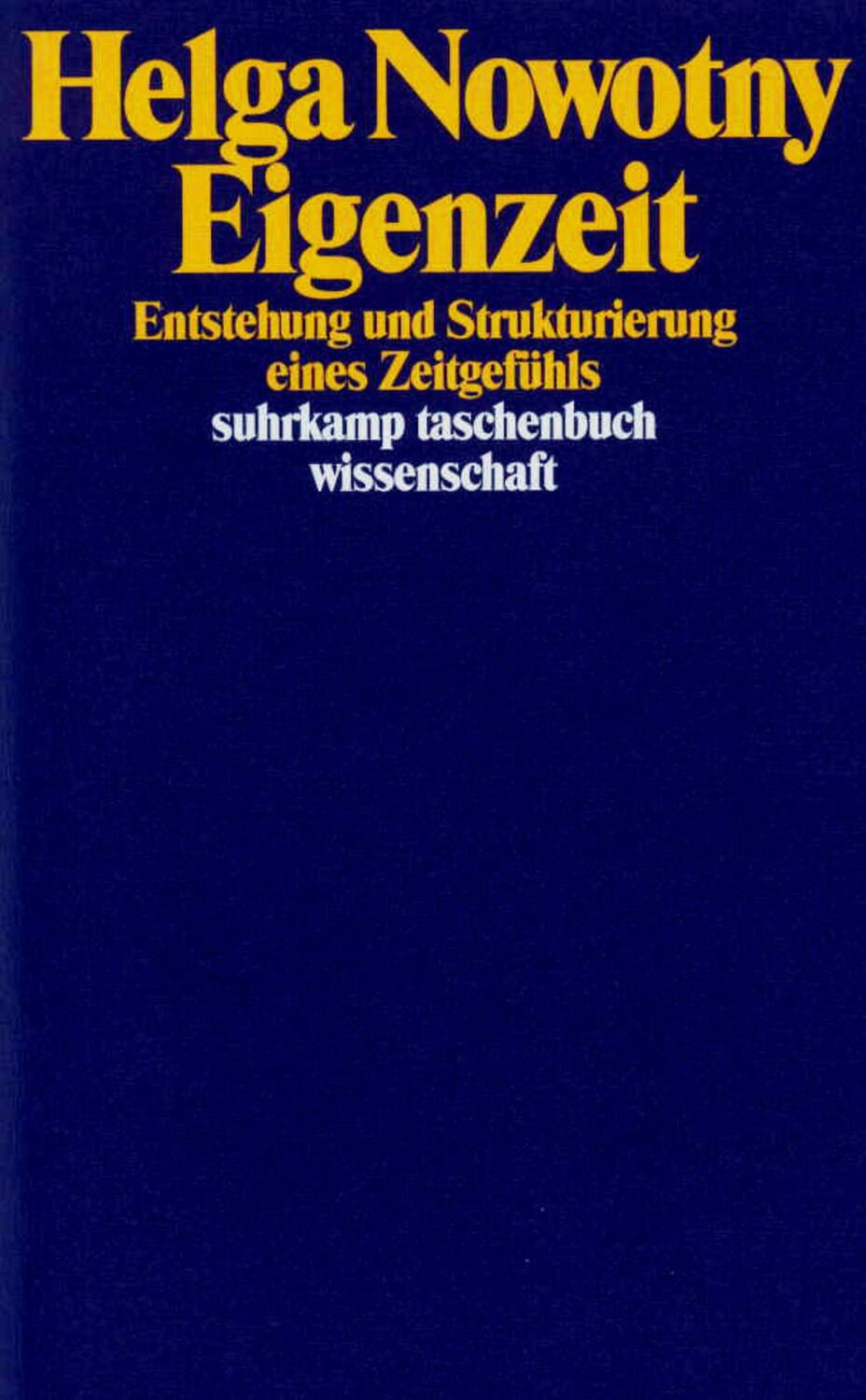 Cover: 9783518286524 | Eigenzeit | Entstehung und Strukturierung eines Zeitgefühls | Nowotny