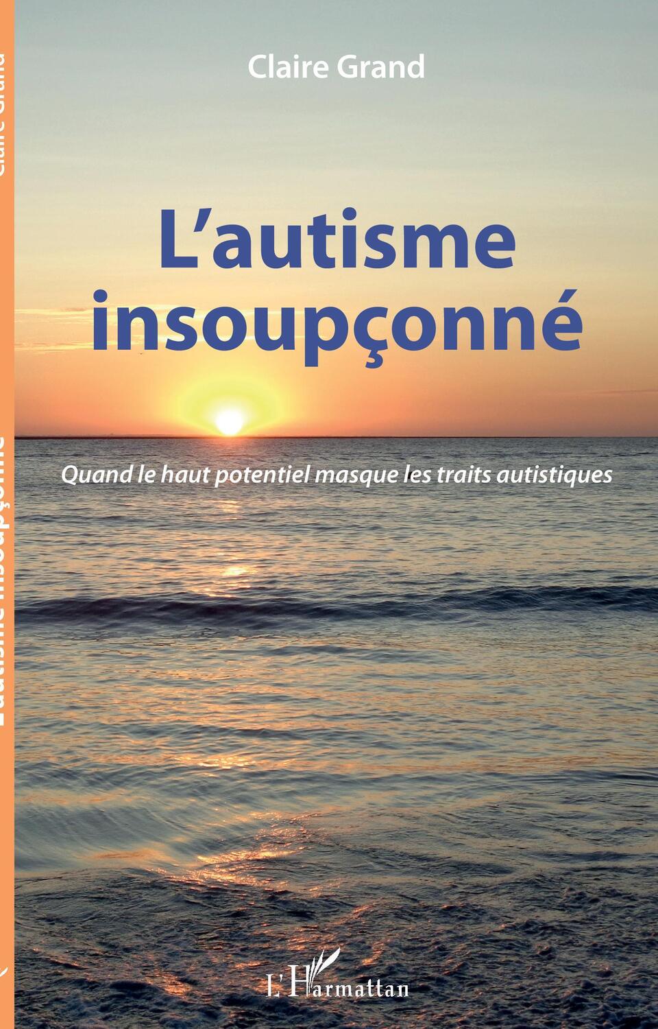 Cover: 9782343207612 | L'autisme insoupçonné | Claire Grand | Taschenbuch | Paperback | 2020