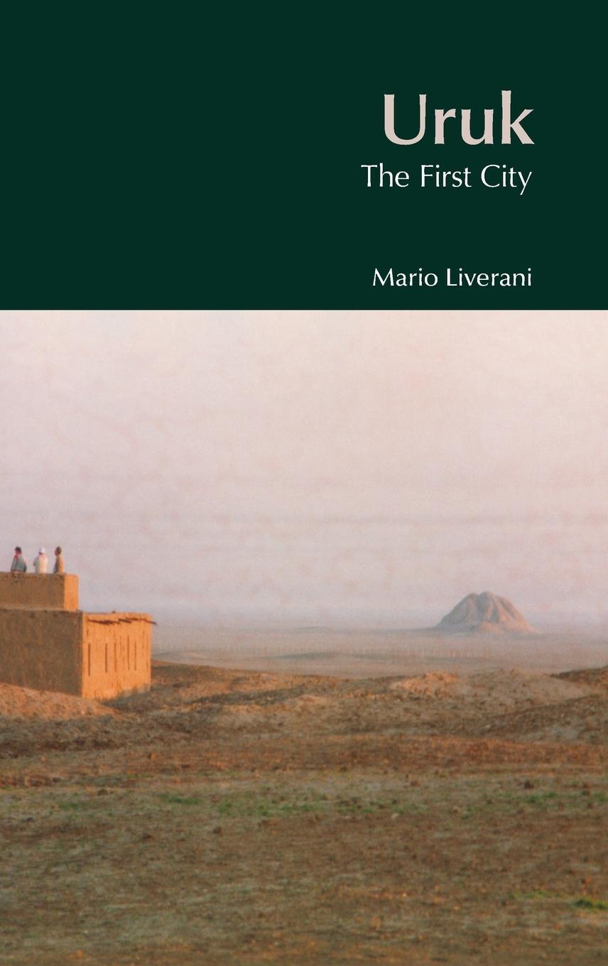 Cover: 9781845531911 | Uruk | The First City | Mario Liverani | Buch | Englisch | 2006