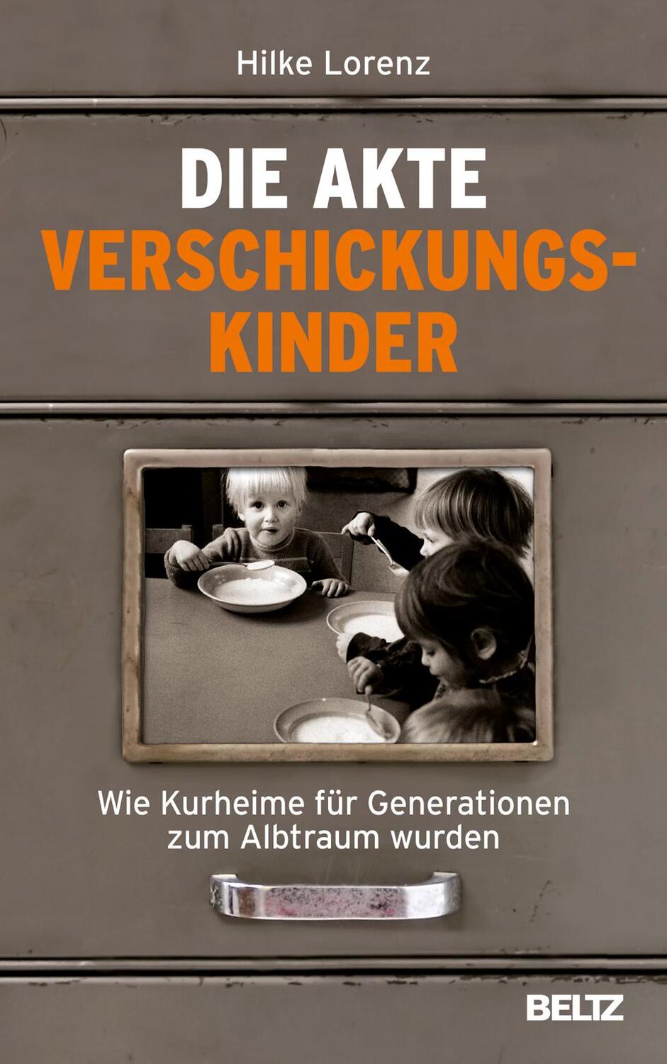 Cover: 9783407866554 | Die Akte Verschickungskinder | Hilke Lorenz | Buch | Deutsch | 2021
