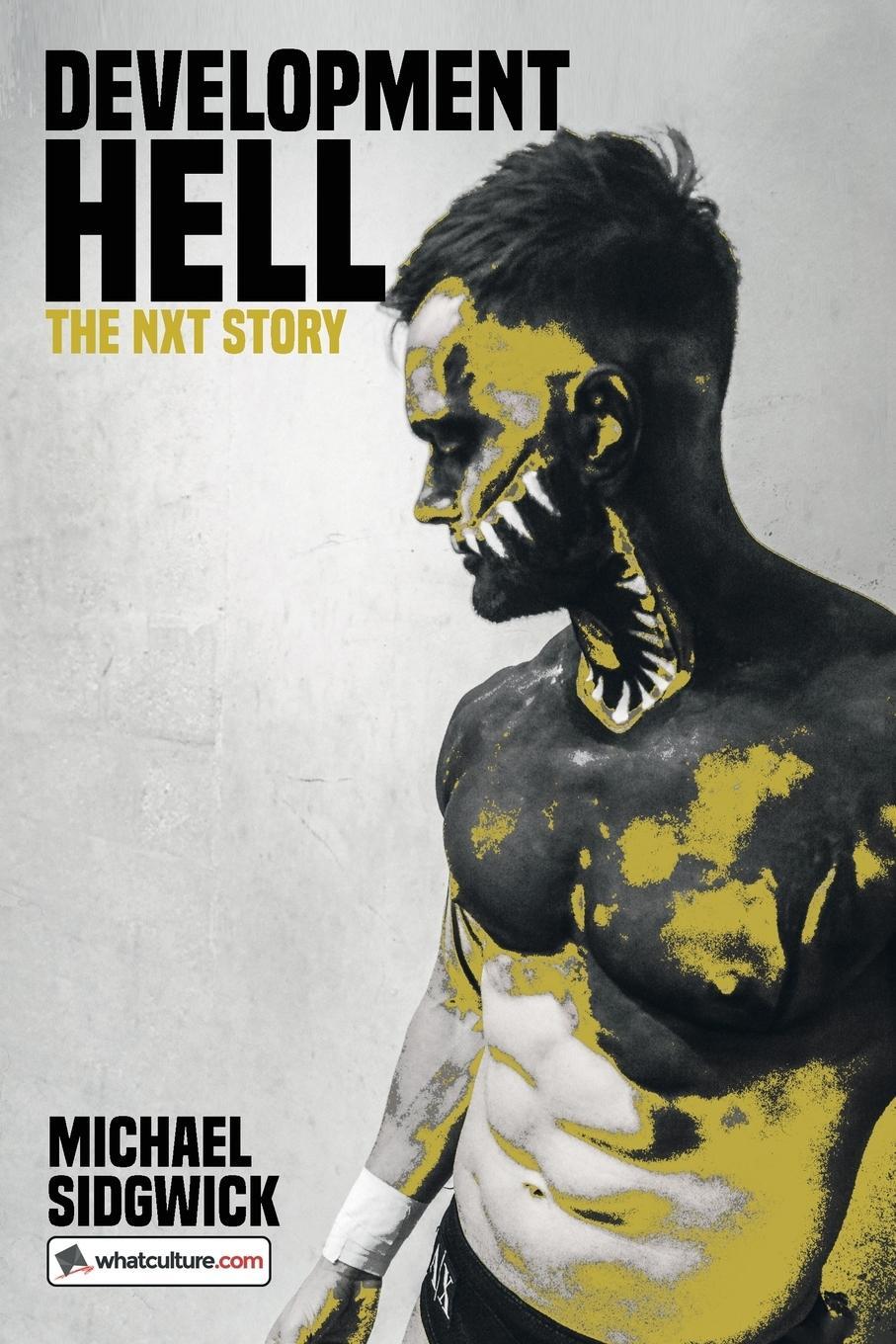 Cover: 9781326971670 | Development Hell | The NXT Story | Michael Sidgwick | Taschenbuch