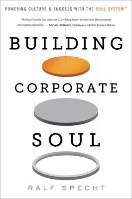 Cover: 9781639080021 | Building Corporate Soul: Powering Culture &amp; Success with the Soul...