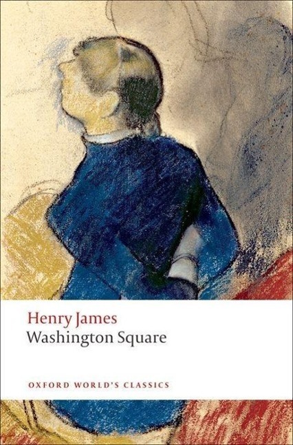 Cover: 9780199559190 | Washington Square | Henry James | Taschenbuch | Englisch | 2010