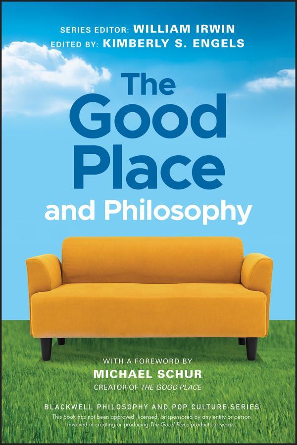 Cover: 9781119633280 | The Good Place and Philosophy | Everything is Forking Fine! | W Irwin