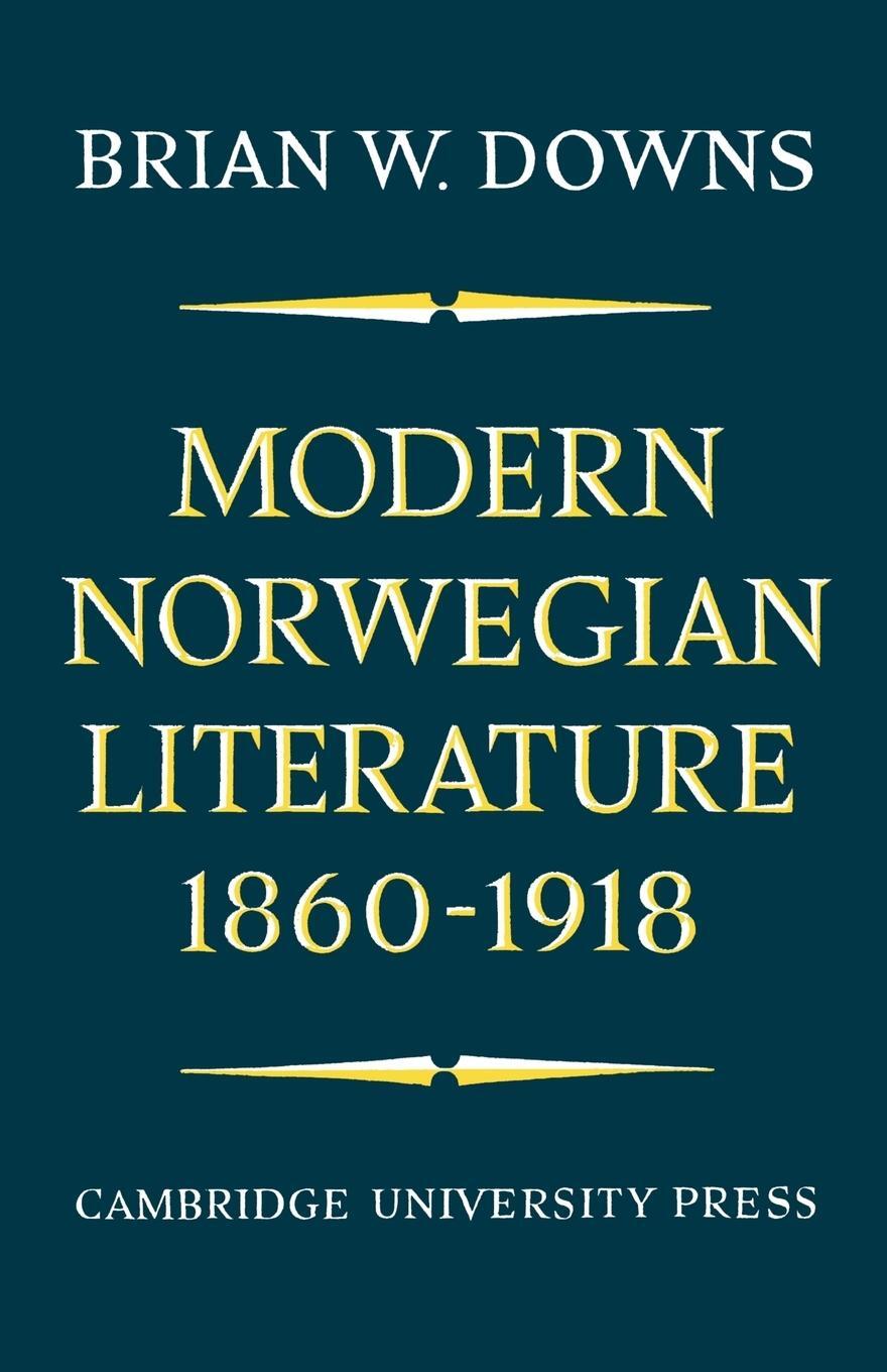 Cover: 9780521157803 | Modern Norwegian Literature, 1860-1918 | Brian W. Downs | Taschenbuch