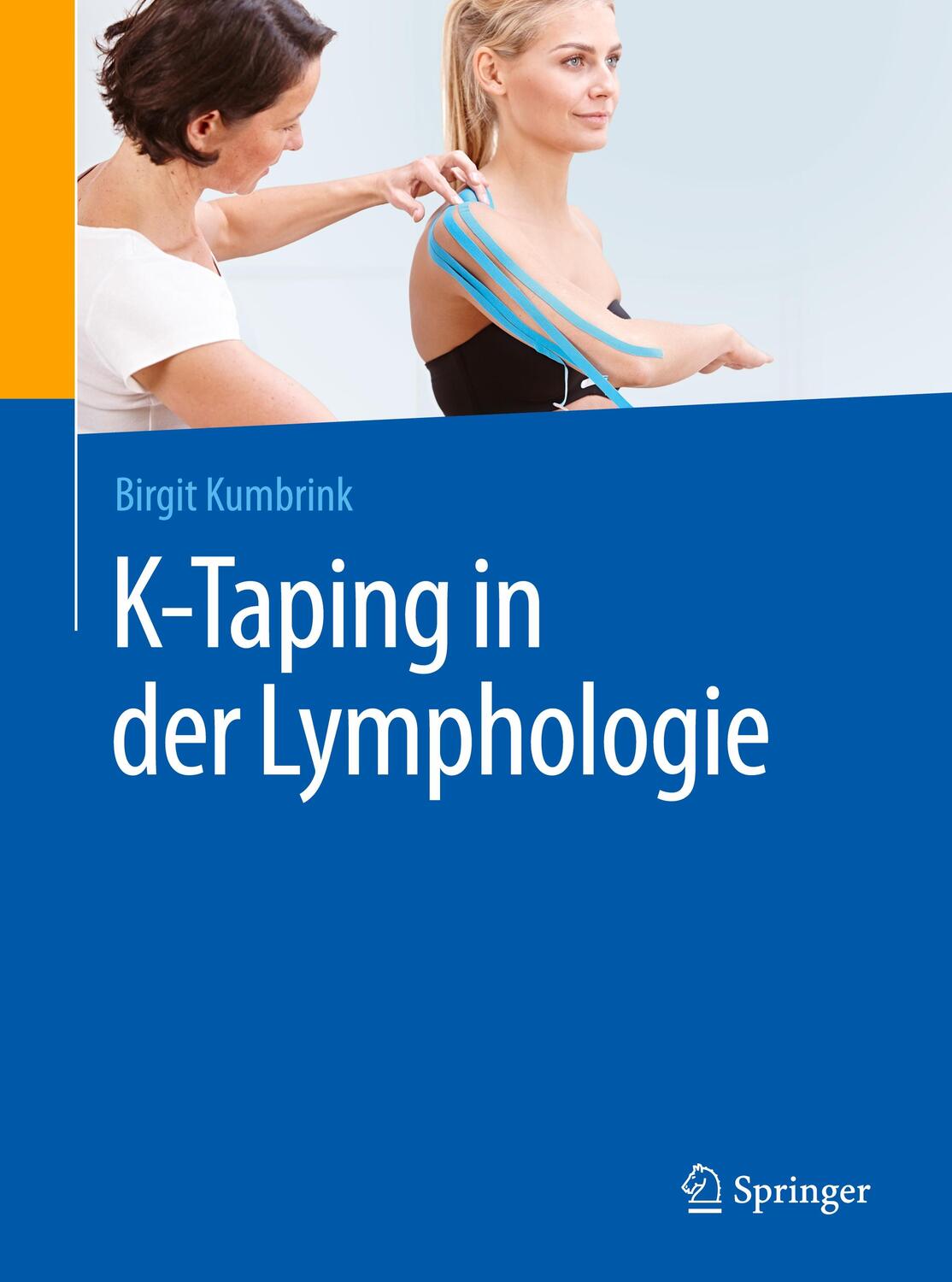 Cover: 9783662494523 | K-Taping in der Lymphologie | Birgit Kumbrink | Taschenbuch | Springer