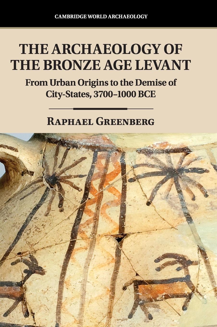 Cover: 9781107111462 | The Archaeology of the Bronze Age Levant | Raphael Greenberg | Buch