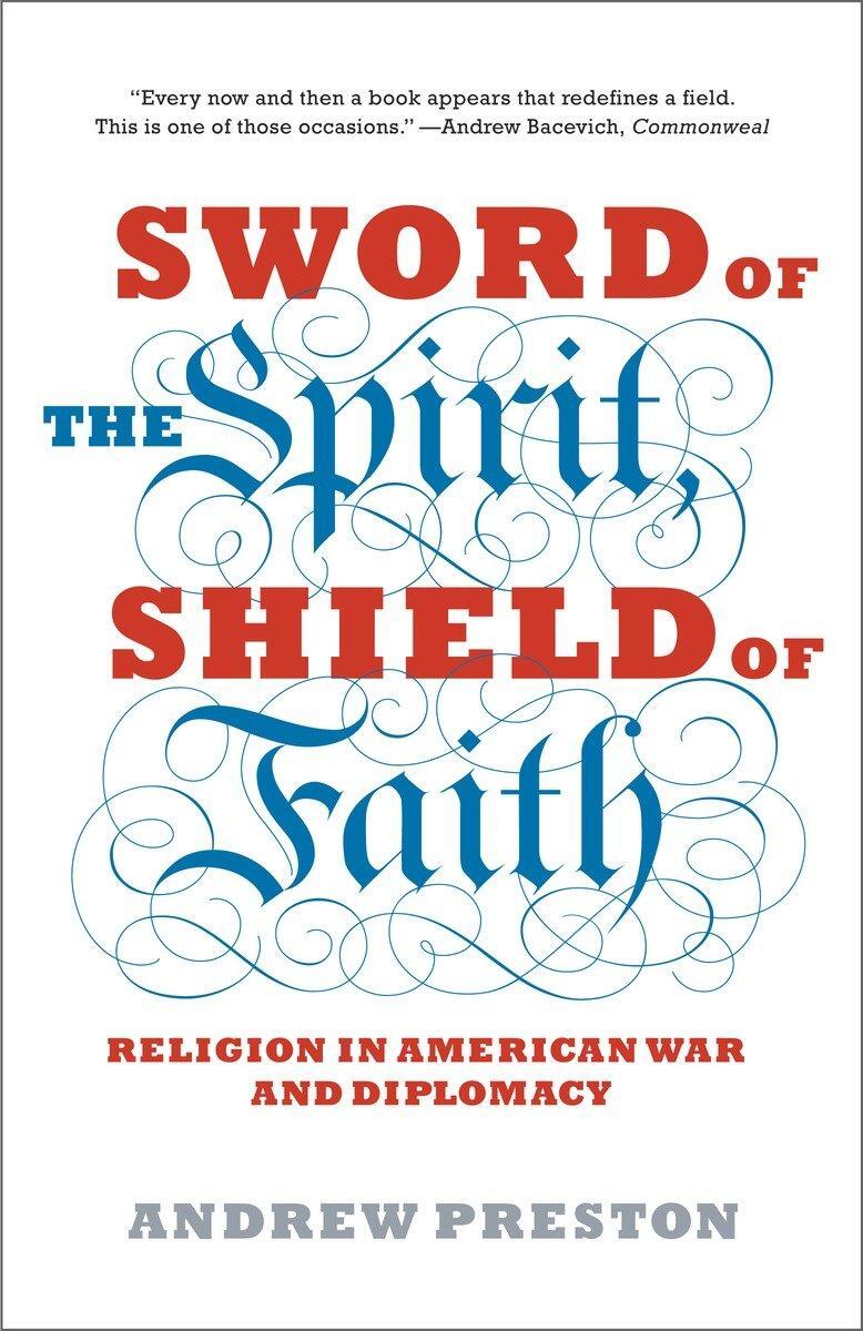 Cover: 9781400078585 | Sword of the Spirit, Shield of Faith | Andrew Preston | Taschenbuch