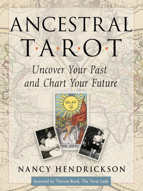 Cover: 9781578637416 | Ancestral Tarot: Uncover Your Past and Chart Your Future | Hendrickson