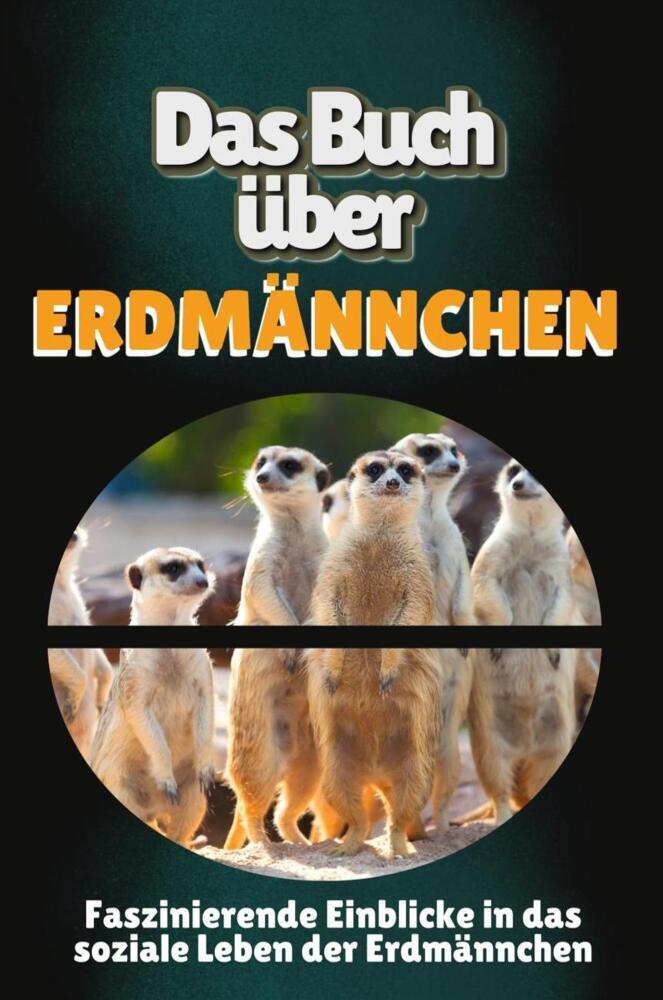 Cover: 9783759103475 | Das Buch über Erdmännchen | Sarah Meier | Taschenbuch | Deutsch