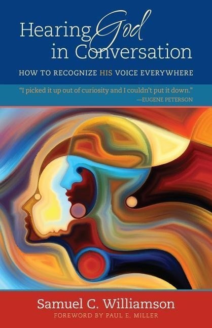 Cover: 9780825444241 | Hearing God in Conversation | How to Recognize His Voice Everywhere