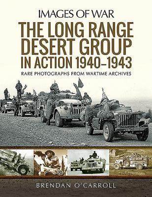 Cover: 9781526777416 | The Long Range Desert Group in Action 1940-1943 | Brendan O'Carroll