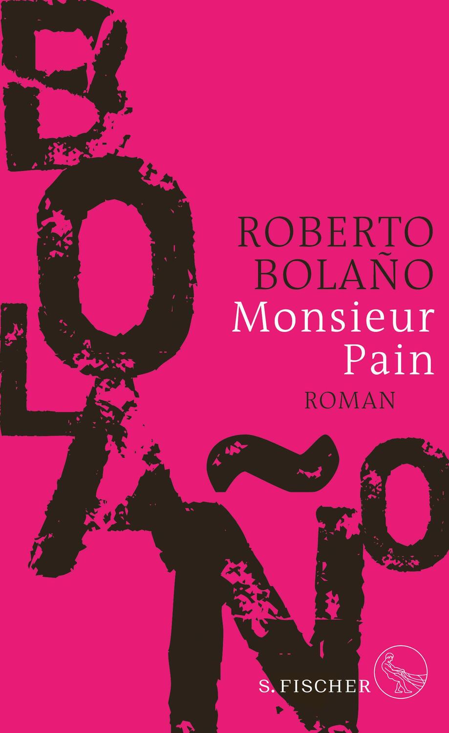 Cover: 9783103974188 | Monsieur Pain | Roberto Bolaño | Buch | Deutsch | 2019 | S. FISCHER
