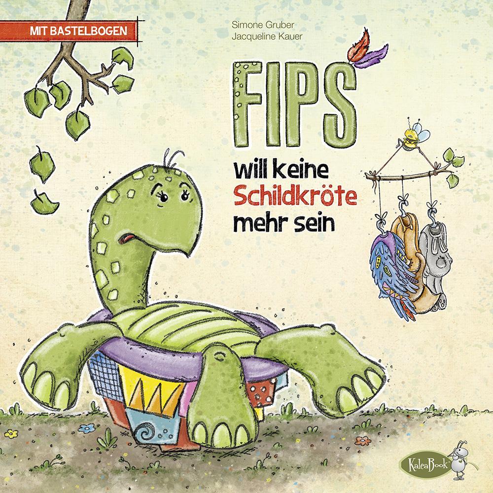 Cover: 9783906234090 | Fips will keine Schildkröte mehr sein | Simone Gruber | Buch | Deutsch