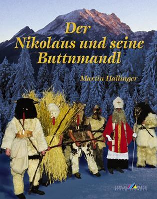 Cover: 9783927957596 | Der Nikolaus und seine Buttnmandl | Martin Hallinger | Buch | Deutsch