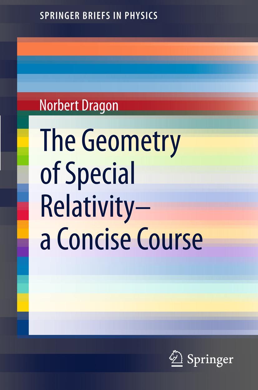 Cover: 9783642283284 | The Geometry of Special Relativity - a Concise Course | Norbert Dragon