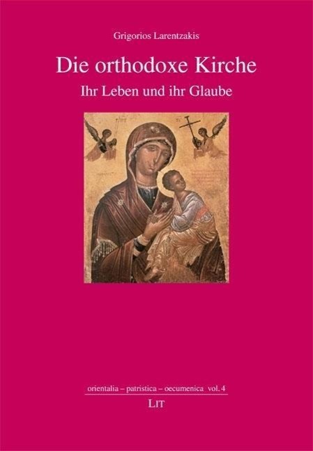 Cover: 9783643504579 | Die orthodoxe Kirche | Ihr Leben und ihr Glauben | Larentzakis (u. a.)