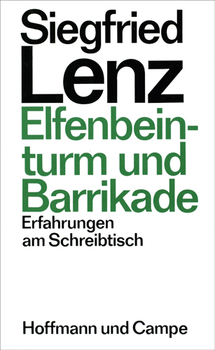 Elfenbeinturm und Barrikade - Lenz, Siegfried