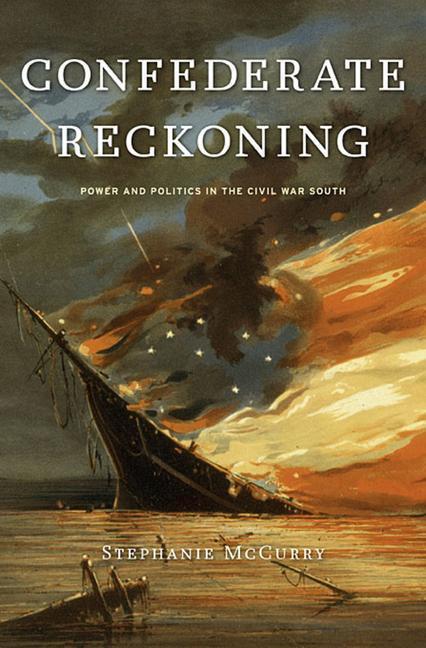 Cover: 9780674064218 | Confederate Reckoning | Power and Politics in the Civil War South