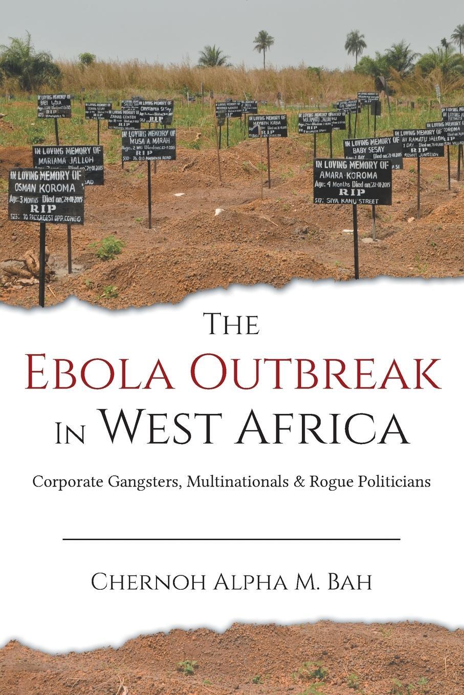 Cover: 9780996973922 | The Ebola Outbreak in West Africa | Chernoh Alpha M. Bah | Taschenbuch