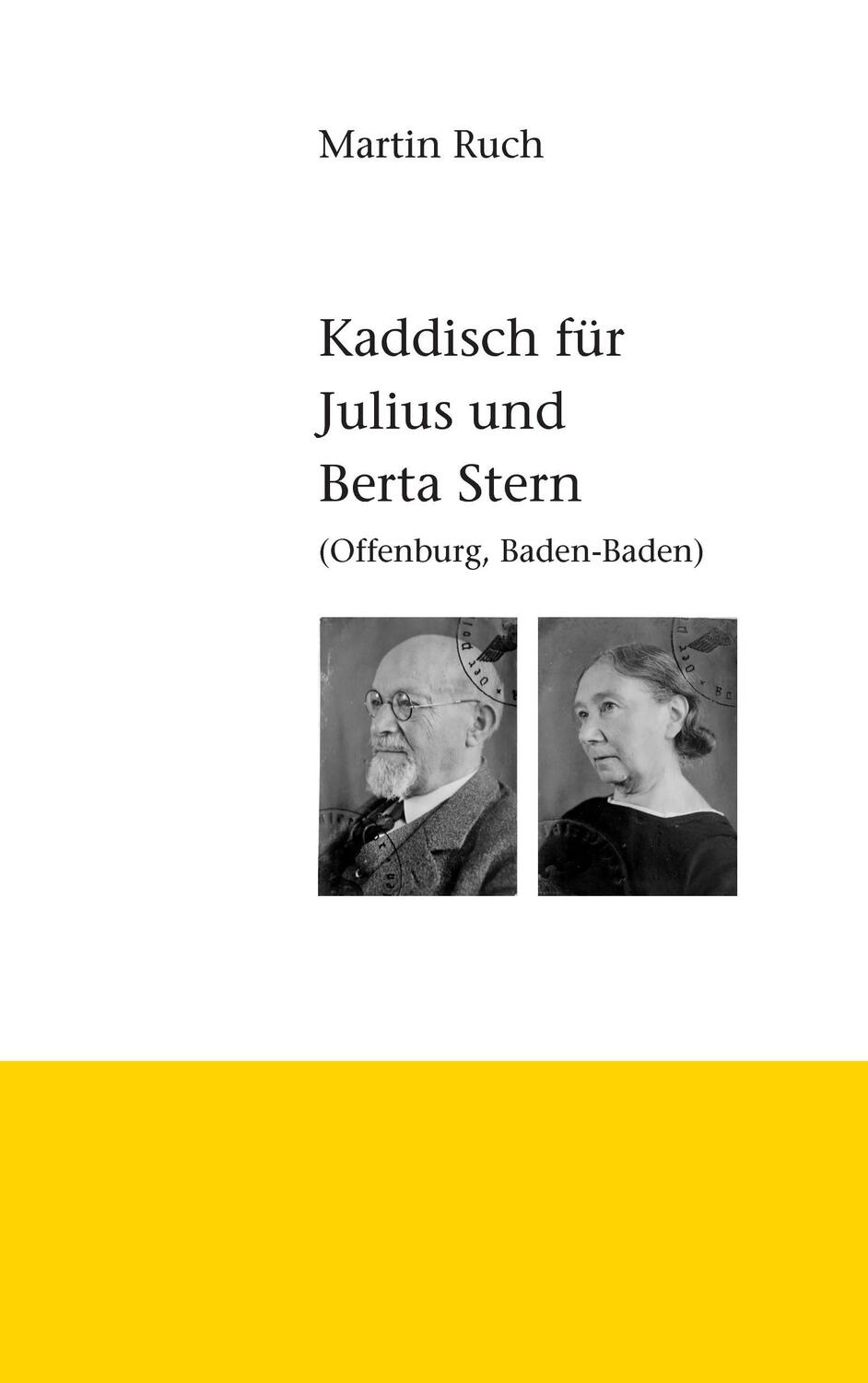 Cover: 9783738620979 | Kaddisch für Julius und Berta Stern | Offenburg / Baden-Baden | Ruch