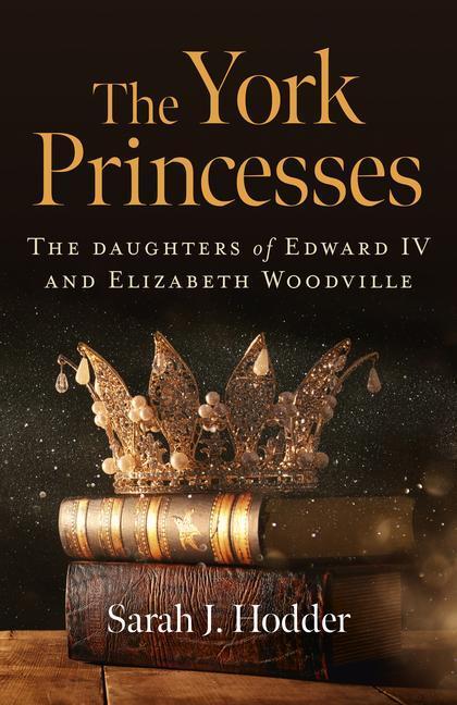 Cover: 9781789045574 | York Princesses, The | Sarah J. Hodder | Taschenbuch | Englisch | 2021