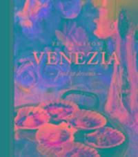 Cover: 9781743366639 | Venezia | Food & Dreams | Tessa Kiros | Taschenbuch | Englisch | 2016