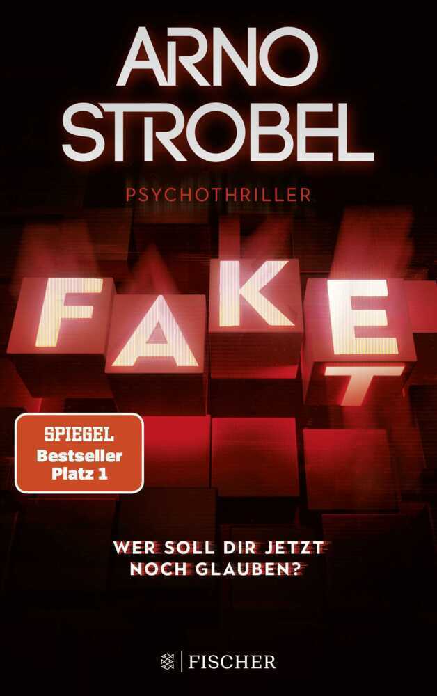 Cover: 9783596706662 | Fake - Wer soll dir jetzt noch glauben? | Arno Strobel | Taschenbuch