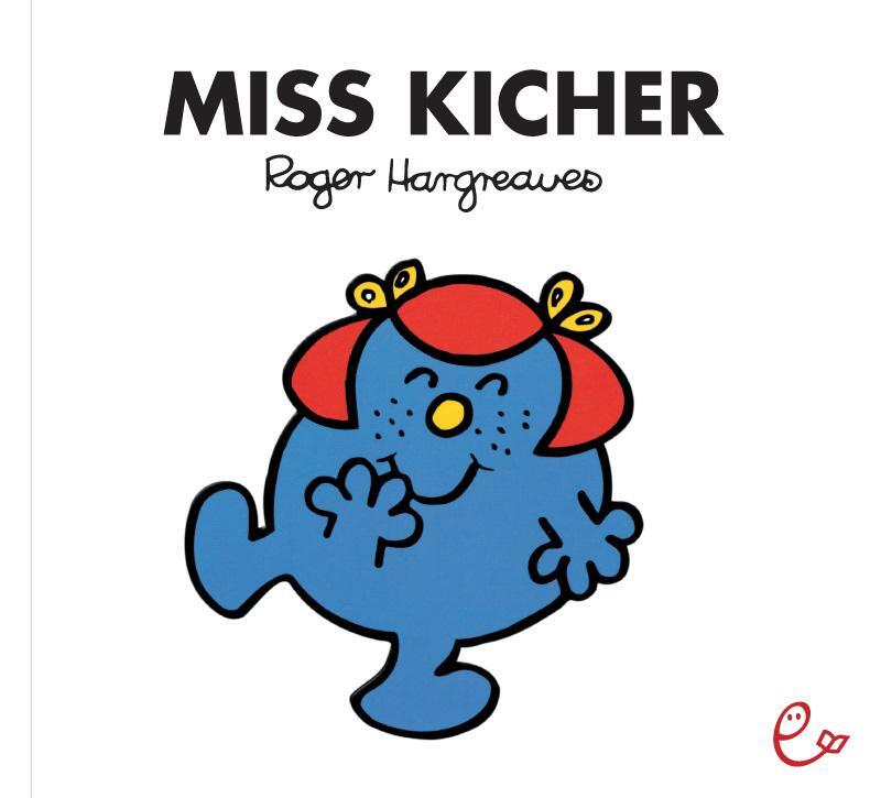 Cover: 9783941172715 | Miss Kicher | Roger Hargreaves | Taschenbuch | Mr. Men und Little Miss