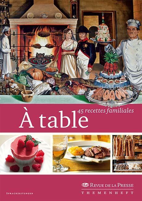 Cover: 9783944552279 | À table | 45 recettes familiales | Nicole Seidel-Guinebretière | 2014