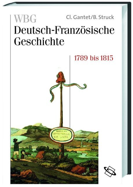 Cover: 9783534147038 | WBG Deutsch-Französische Geschichte / Revolution, Krieg und...
