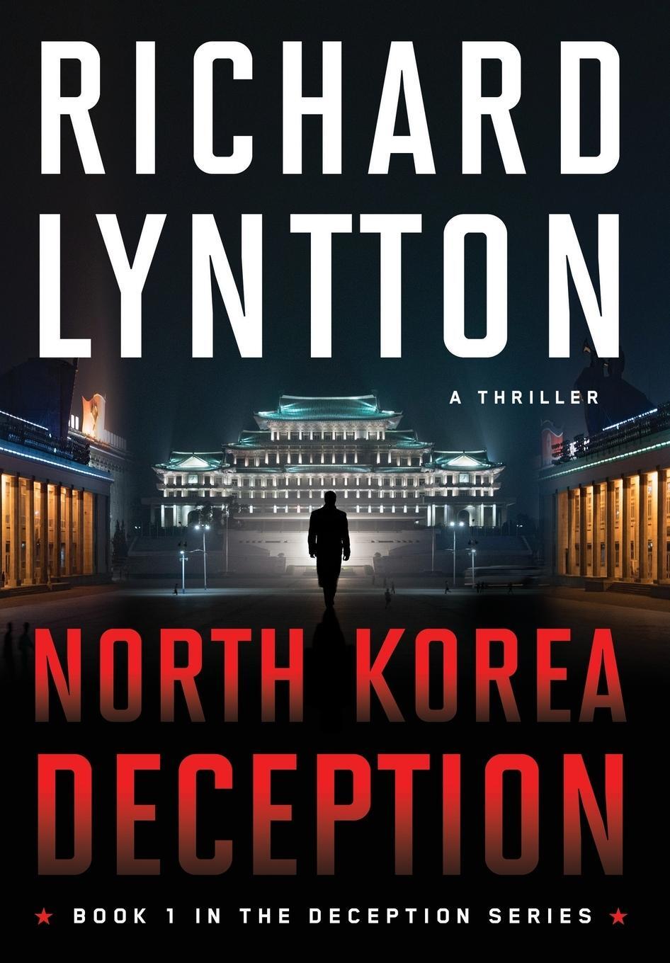 Cover: 9781735490519 | NORTH KOREA DECEPTION | AN INTERNATIONAL POLITICAL SPY THRILLER | Buch