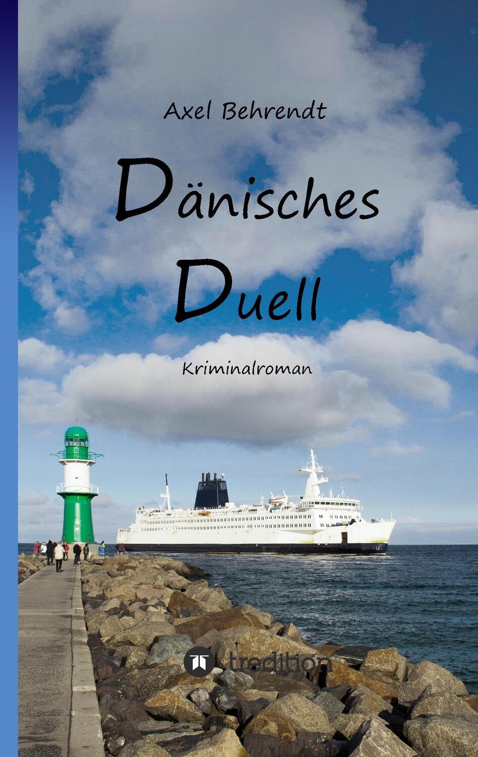 Cover: 9783743930513 | Dänisches Duell | Kriminalroman | Axel Behrendt | Taschenbuch