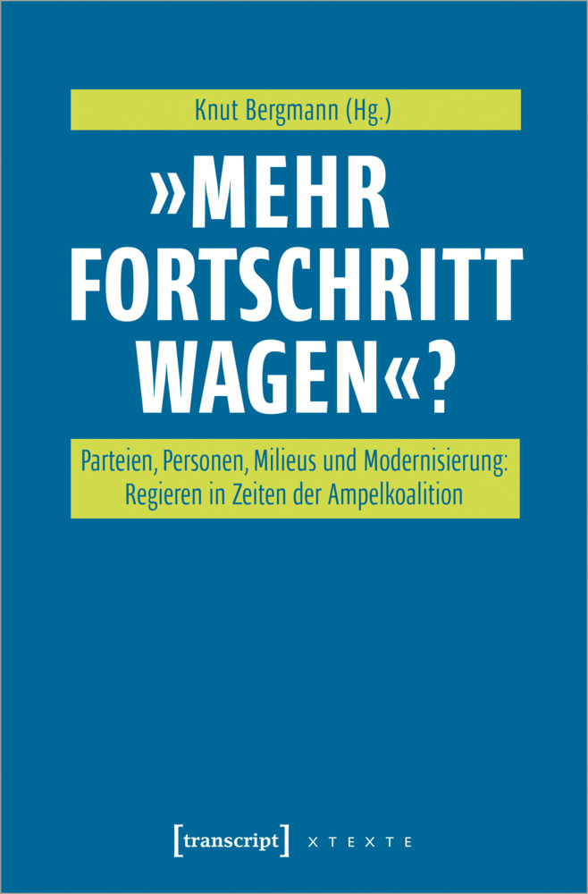 Cover: 9783837663075 | »Mehr Fortschritt wagen«? | Knut Bergmann | Taschenbuch | 492 S.