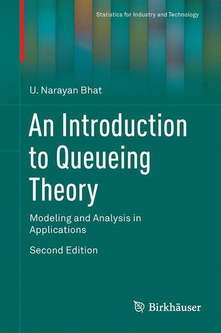 Cover: 9780817684204 | An Introduction to Queueing Theory | U. Narayan Bhat | Buch | Englisch