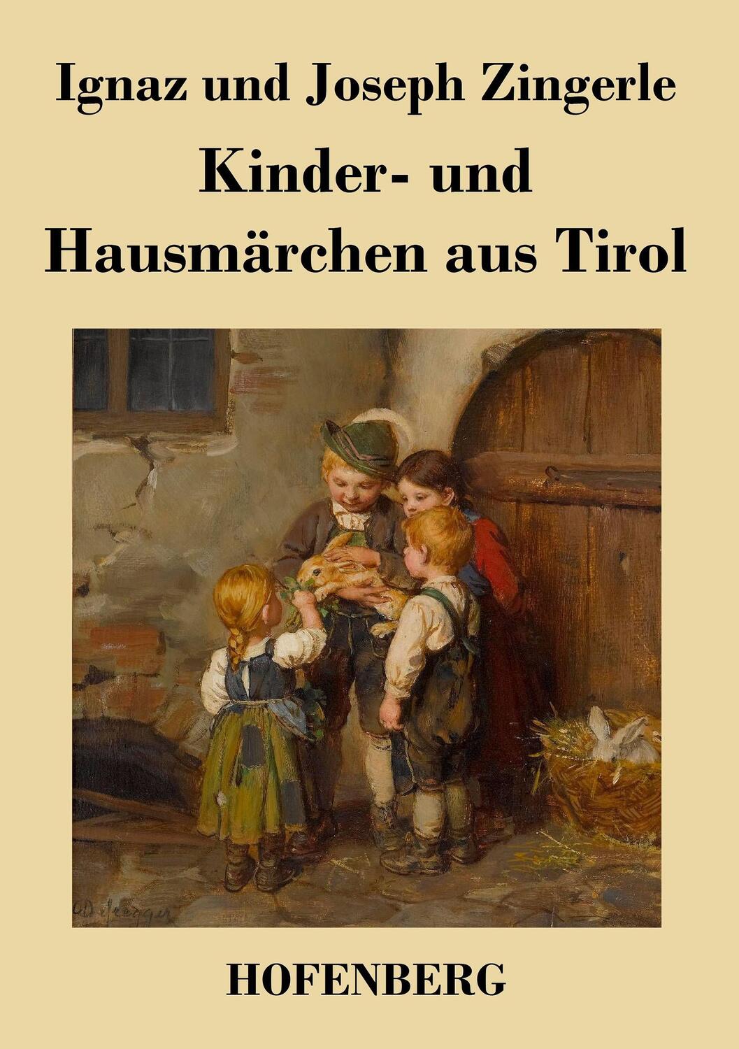 Cover: 9783843027397 | Kinder- und Hausmärchen aus Tirol | Ignaz Zingerle (u. a.) | Buch