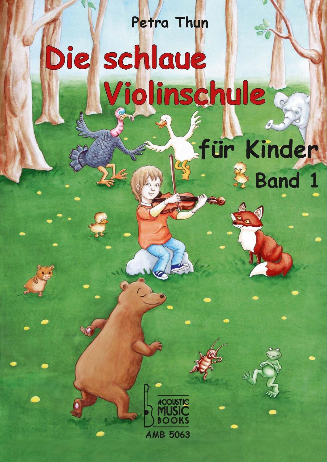 Cover: 9783869475639 | Die schlaue Violinschule für Kinder. Band 1 | Petra Thun | Taschenbuch