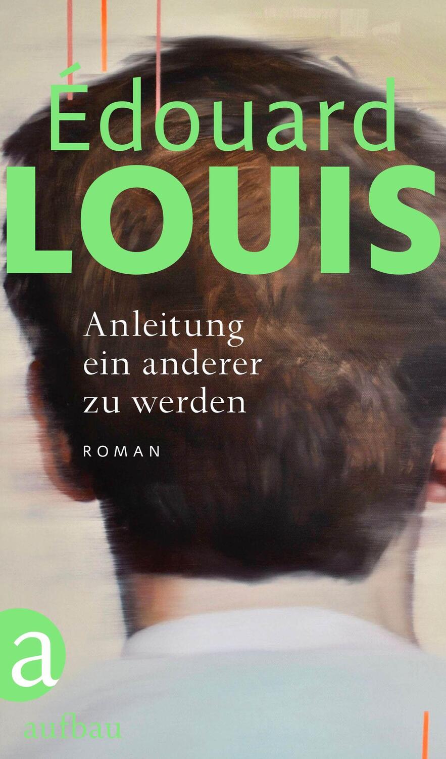 Cover: 9783351039561 | Anleitung ein anderer zu werden | Roman | Édouard Louis | Buch | 2022