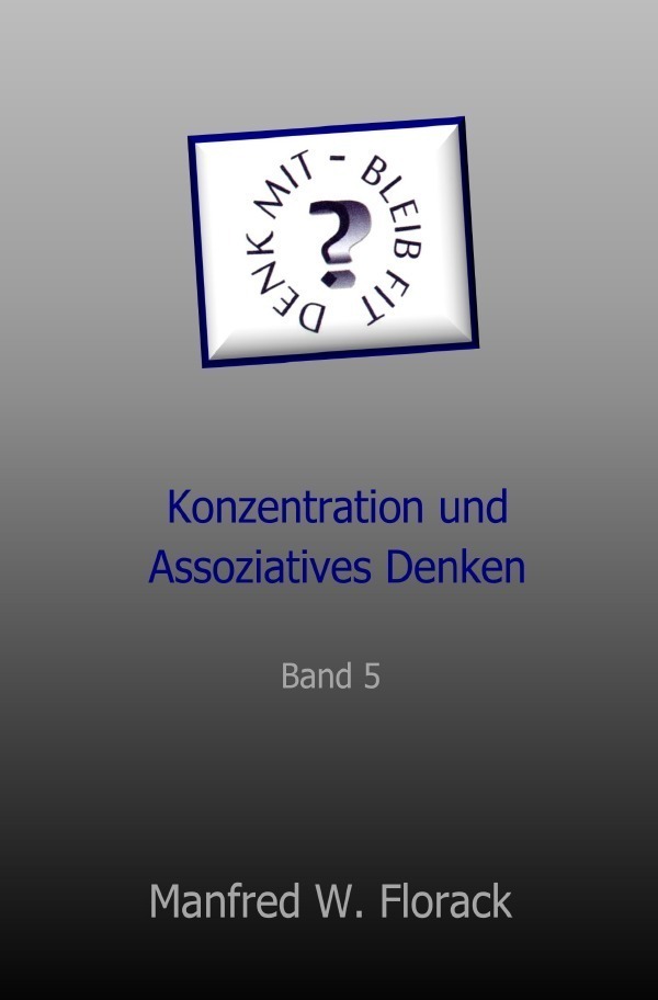 Cover: 9783750244825 | Denk mit - bleib fit | Konzentration und Assoziatives Denken | Florack