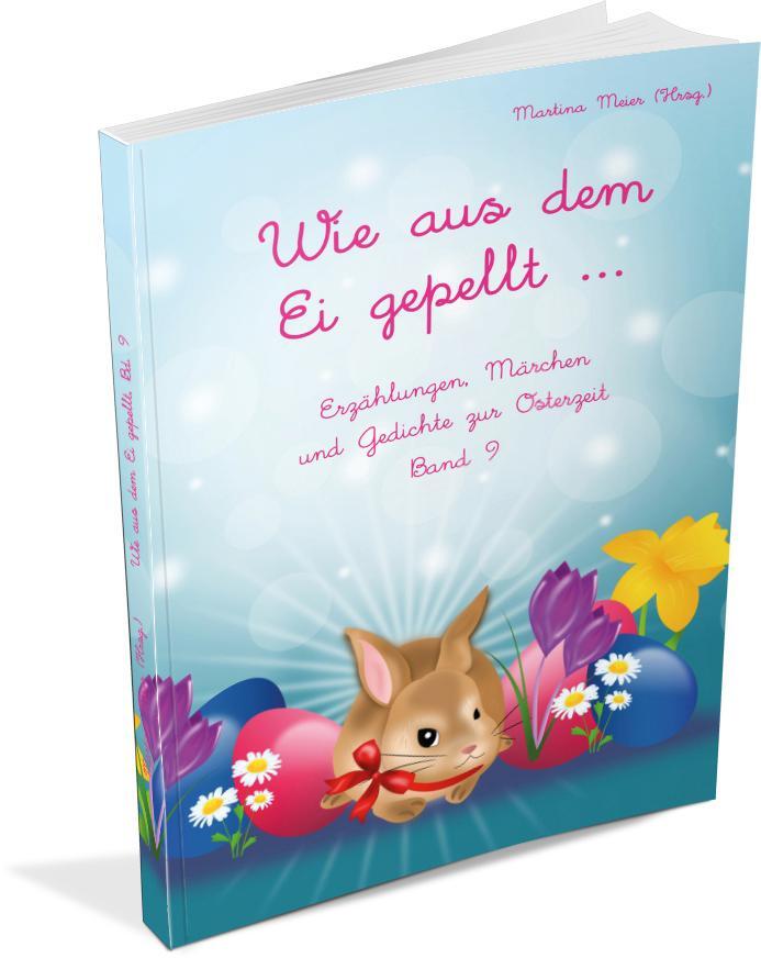 Bild: 9783990511237 | Wie aus dem Ei gepellt ... | Martina Meier | Taschenbuch | Deutsch