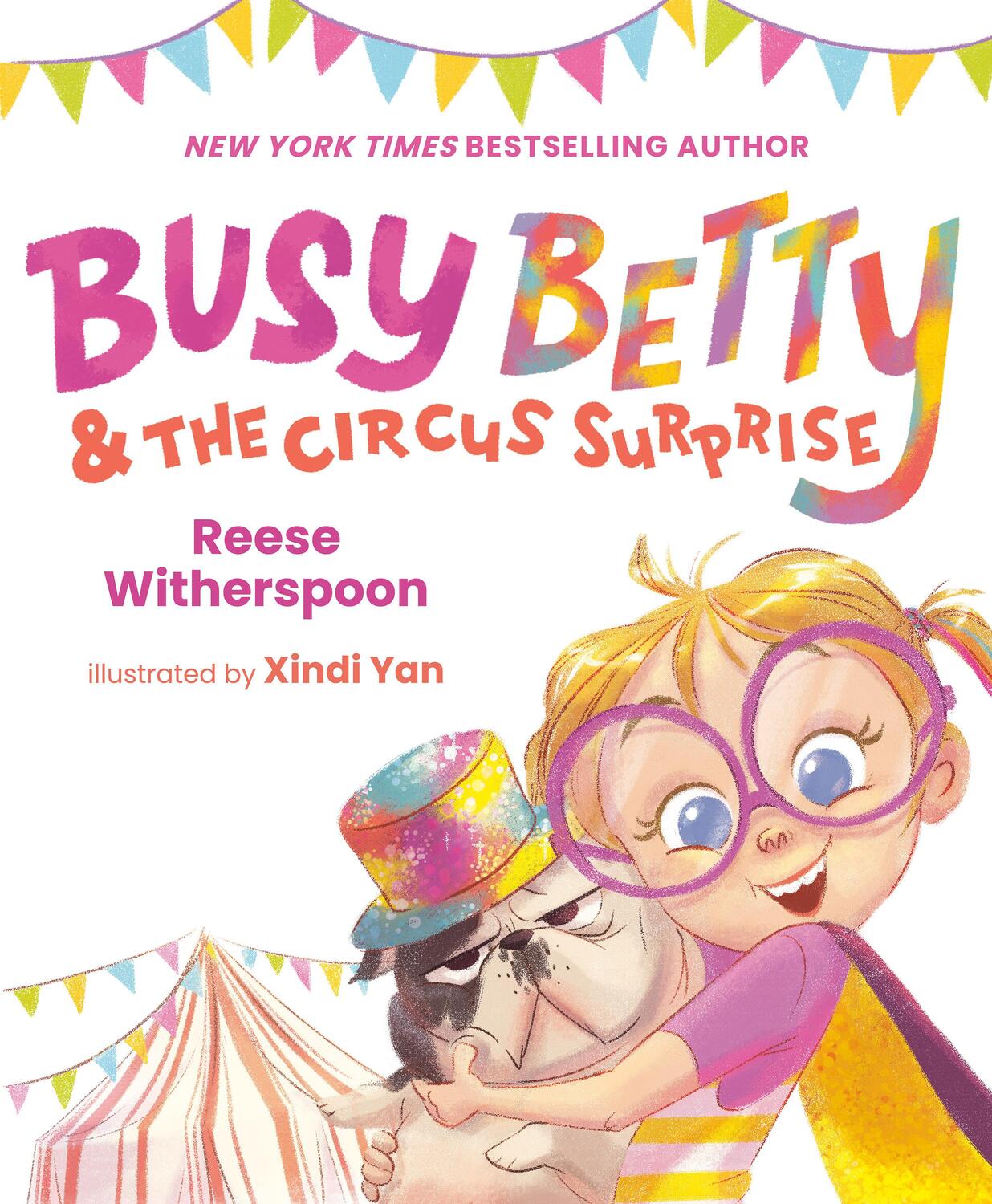 Cover: 9780593525128 | Busy Betty &amp; the Circus Surprise | Reese Witherspoon | Buch | 40 S.