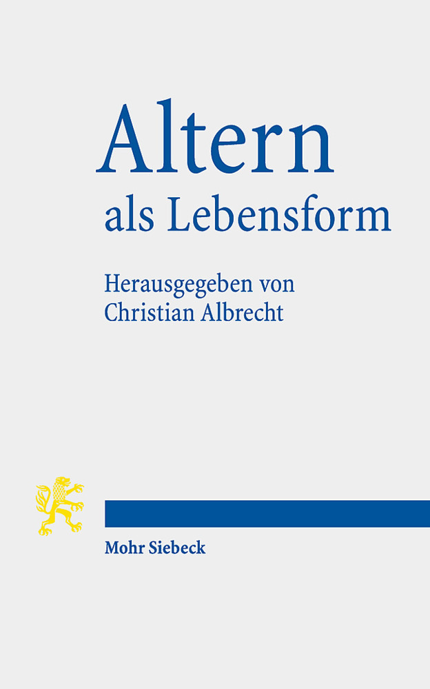 Cover: 9783161600388 | Altern als Lebensform | Orientierungen für die Diakonie | Albrecht